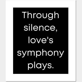 Through Silence Love's Symphony Play's. Posters and Art